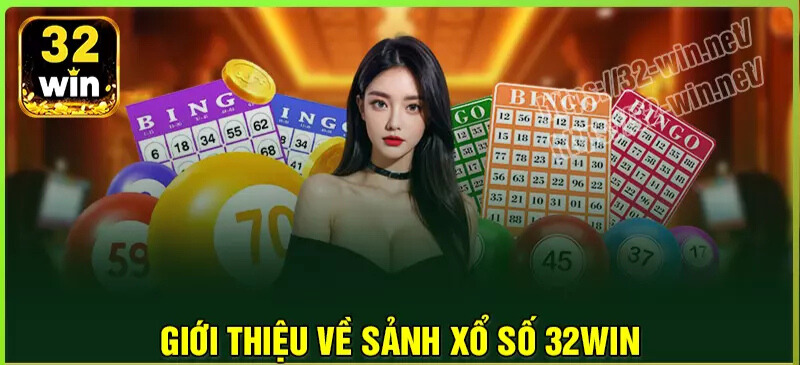 Vài nét về Xổ Số 32win