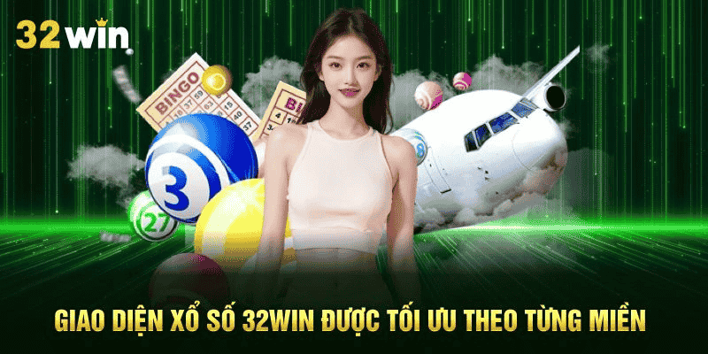 Giao Diện Xổ Số Siêu Tốc 32win Thân Thiện, Tùy Chỉnh Nhanh