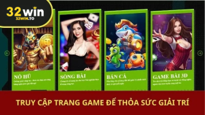 Đăng nhập 32win – Thưởng thức thế giới game đỉnh cao chỉ trong tích tắc