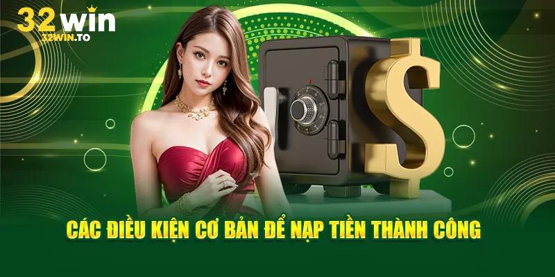Các điều kiện cần đáp ứng để rút tiền 32win không gián đoạn