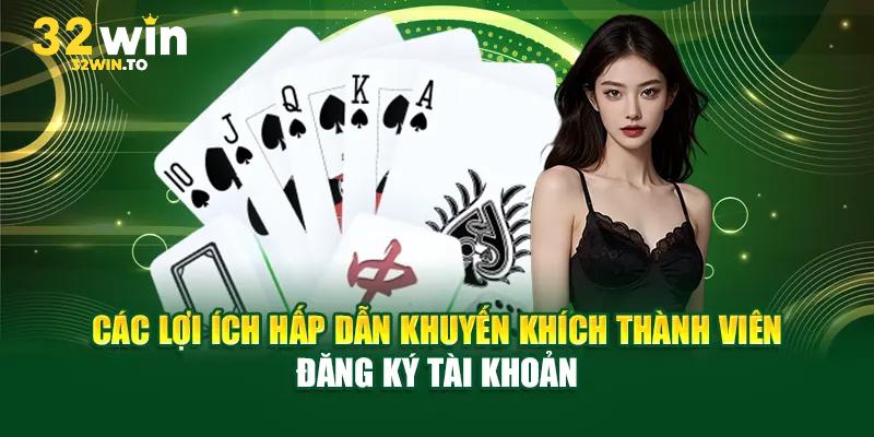 Các lợi ích khi đăng ký 32win
