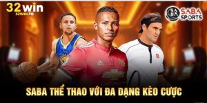 SABA Sports 32WIN – Nền Tảng Cá Cược Thể Thao Chuyên Nghiệp và Đẳng Cấp Quốc Tế