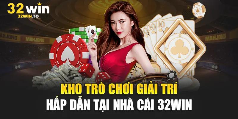 Kho trò chơi đỉnh của chóp tại 32win