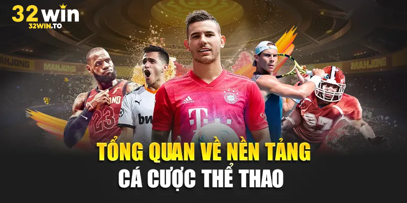 Toàn cảnh về thể thao 32win